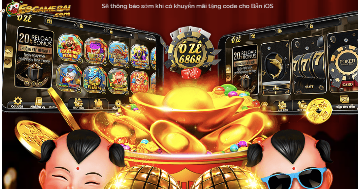 Review đánh giá chi tiết cổng game đổi thưởng Ồ zề 6868