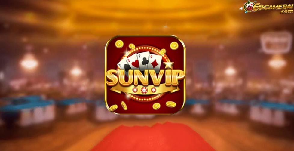 Sunvip – Sân chơi giải trí quốc tế đẳng cấp